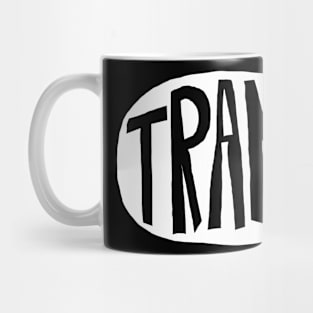 Say Trans (wht) Mug